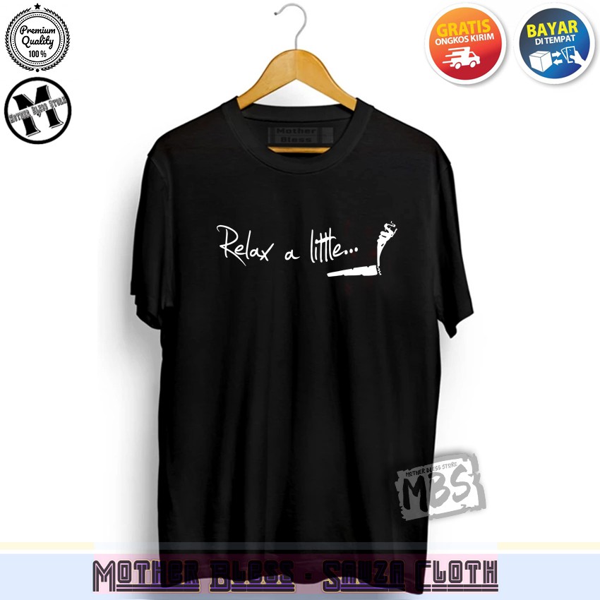 Kaos Baju Distro Pria Wanita - T-Shirt Distro Relax A Little Teks White - Black Premium