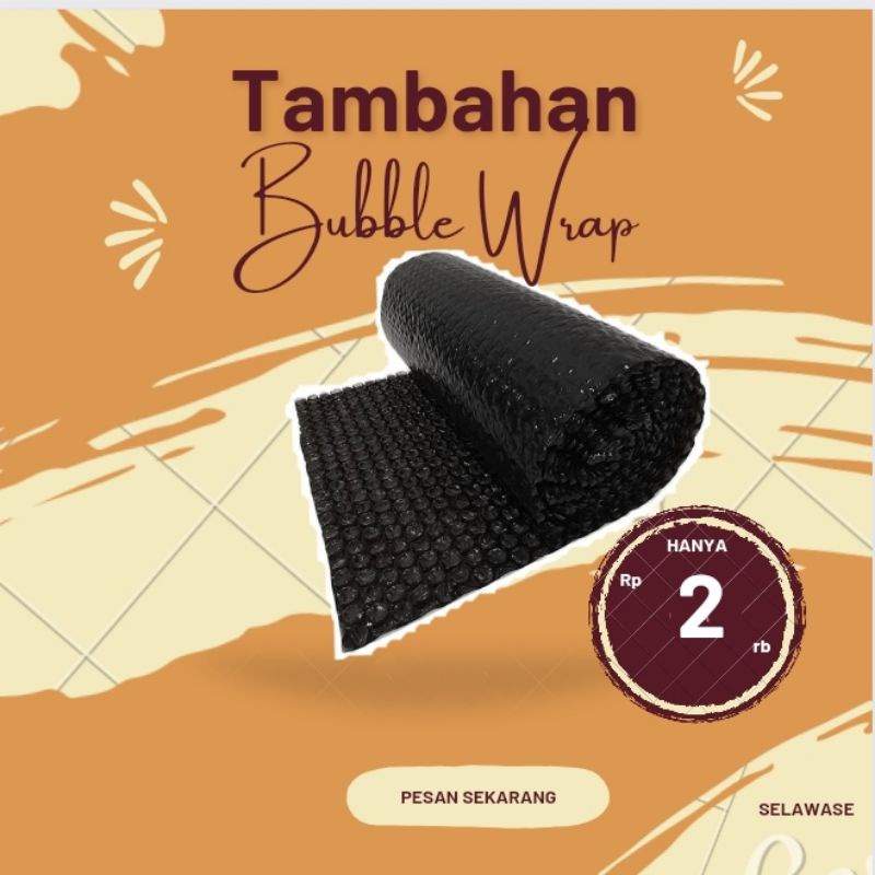 

bubble wrap tambahan