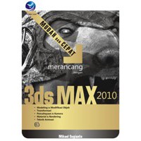 Buku Mudah dan Cepat Merancang dengan 3ds MAX 2010 - Mikael Sugianto