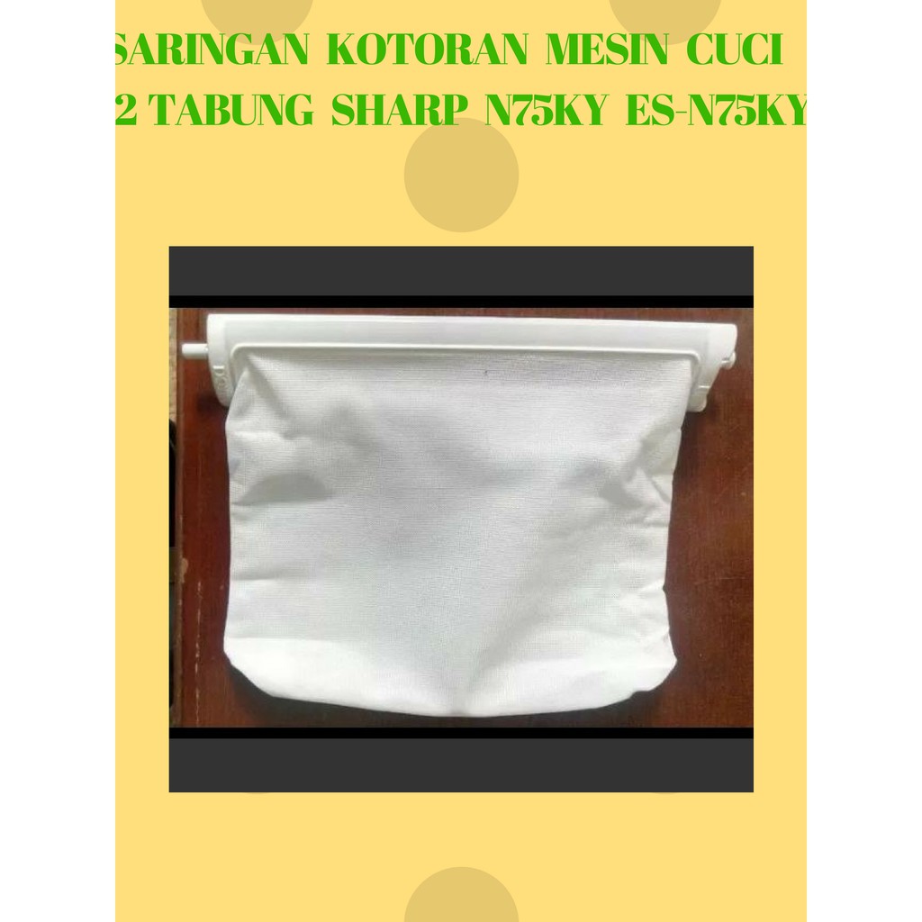 SARINGAN KOTORAN FILTER MESIN CUCI 2 TABUNG SHARP MODEL SARINGAN KOTORAN FILTER MESIN CUCI 2 TABUNG SHARP MODEL