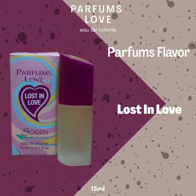 Parfume Lost In Love. Eau de toilette edt. Parfum Sogen. Farpum minyak wangi murah