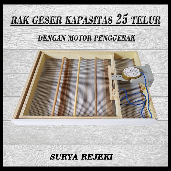 RAK GESER MESIN TETAS TELUR OTOMATIS / MESIN PENETAS TELUR OTOMATIS KAPASITAS 25 TELUR