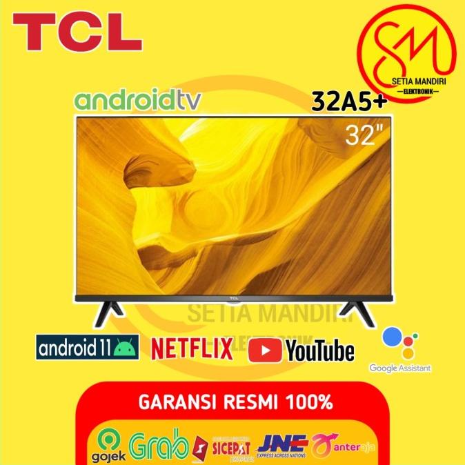 TCL 32A5 Smart LED TV 32 Inch HD Android 9.0 HDR Netflix Youtube Wifi Termurah