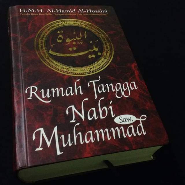 RUMAH TANGGA NABI MUHAMMAD SAW - BAITUN NUBUWWAH - HMH AL HAMID AL HUSAINI - PUSTAKA HIDAYAH