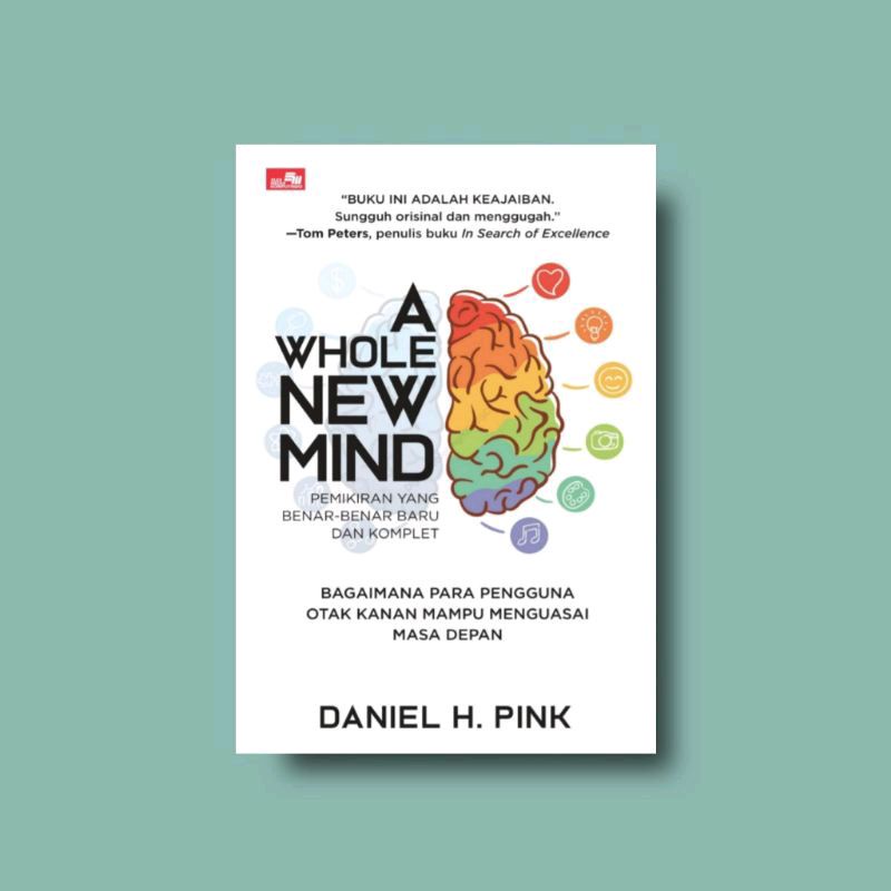 

A Whole New Mind - Daniel H. Pink (Versi Indonesia)