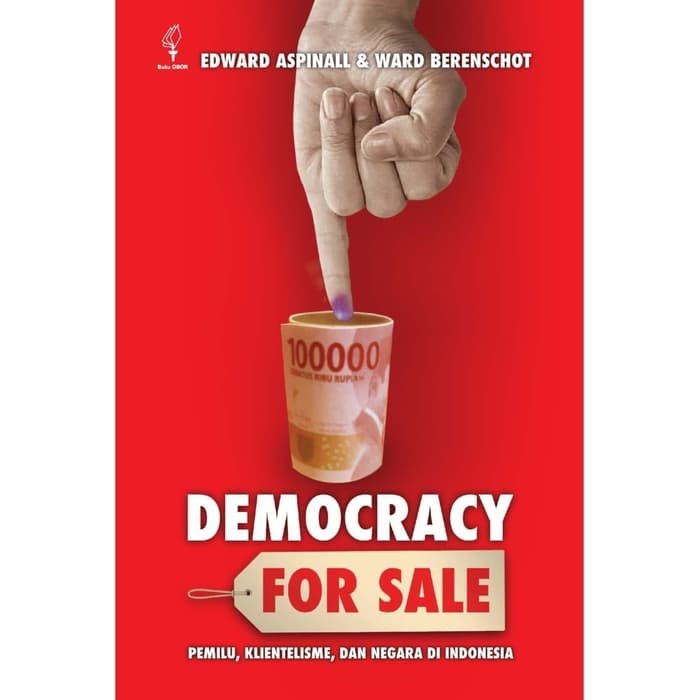 

PROMO!!! DEMOCRACY FOR SALE: PEMILIHAN UMUM, KLIENTELISME & NEGARA DI INDONESIA TERMURAH