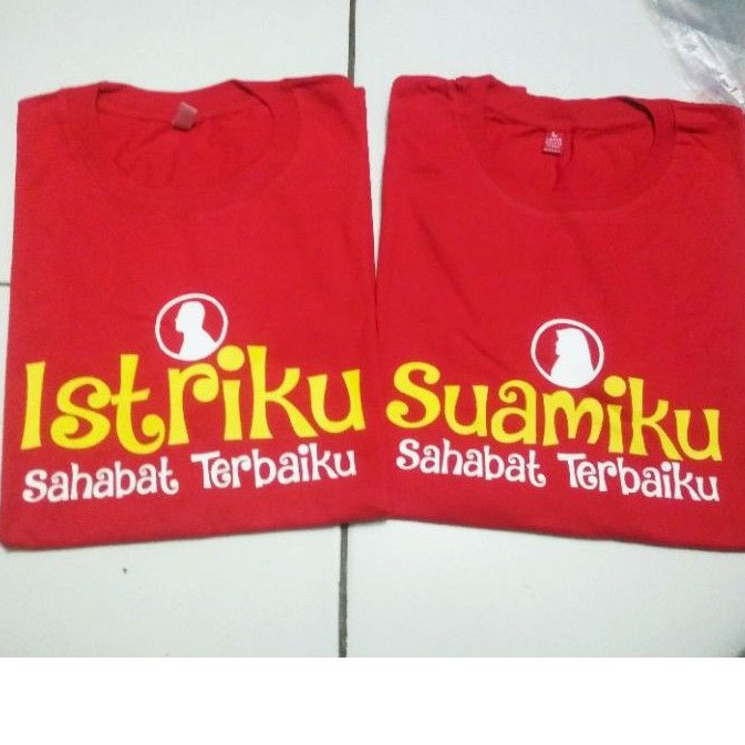 KAOS COUPLE PASANGAN SUAMI ISTRI / ISTRIKU SAHABAT TERBAIKKU / SUAMIKU SAHABAT TERBAIKKU / TSHIRT