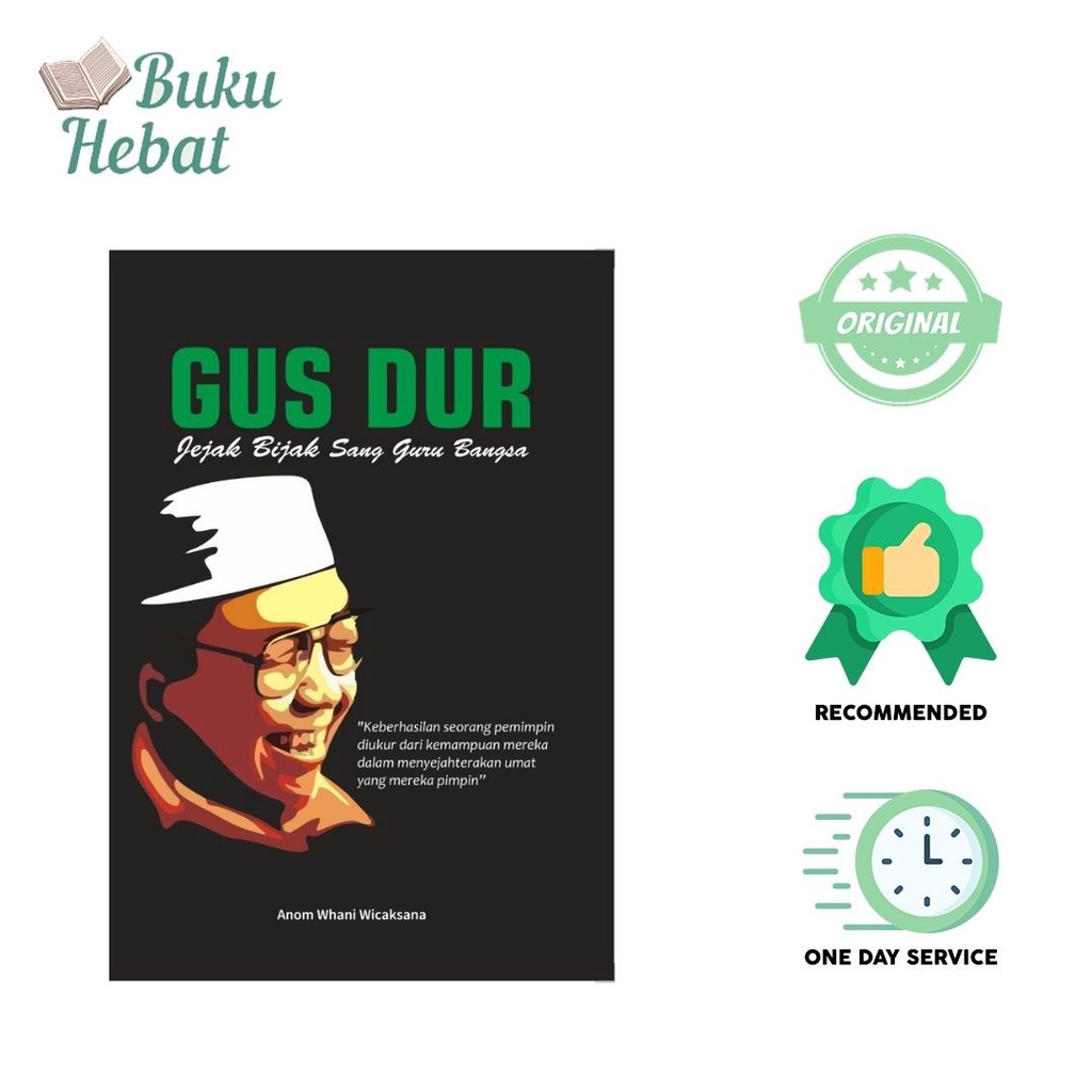 BUKU SEJARAH: GUS DUR : JEJAK BIJAK SANG GURU BANGSA