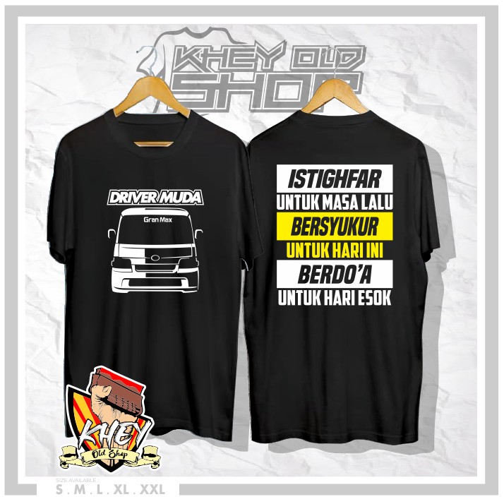 KAOS BAJU DRIVER MUDA GRAND MAX ISTIGFAR BERSYUKUR BERDOA KAOS DISTRO OTOMOTIF - KHEY OLD SHOP