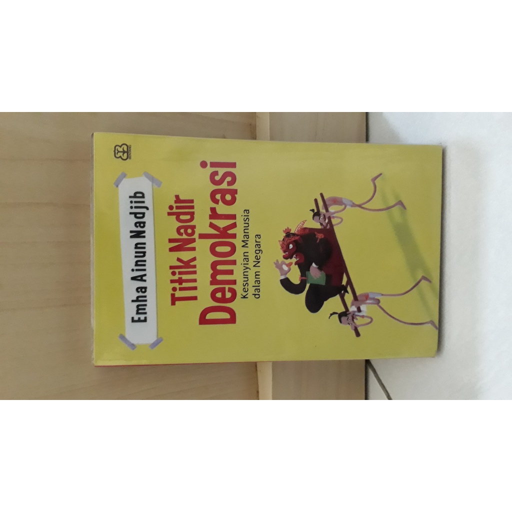 Titik Nadir Demokrasi, Kesunyian Manusia dalam Negara - Emha Ainun Nadjib