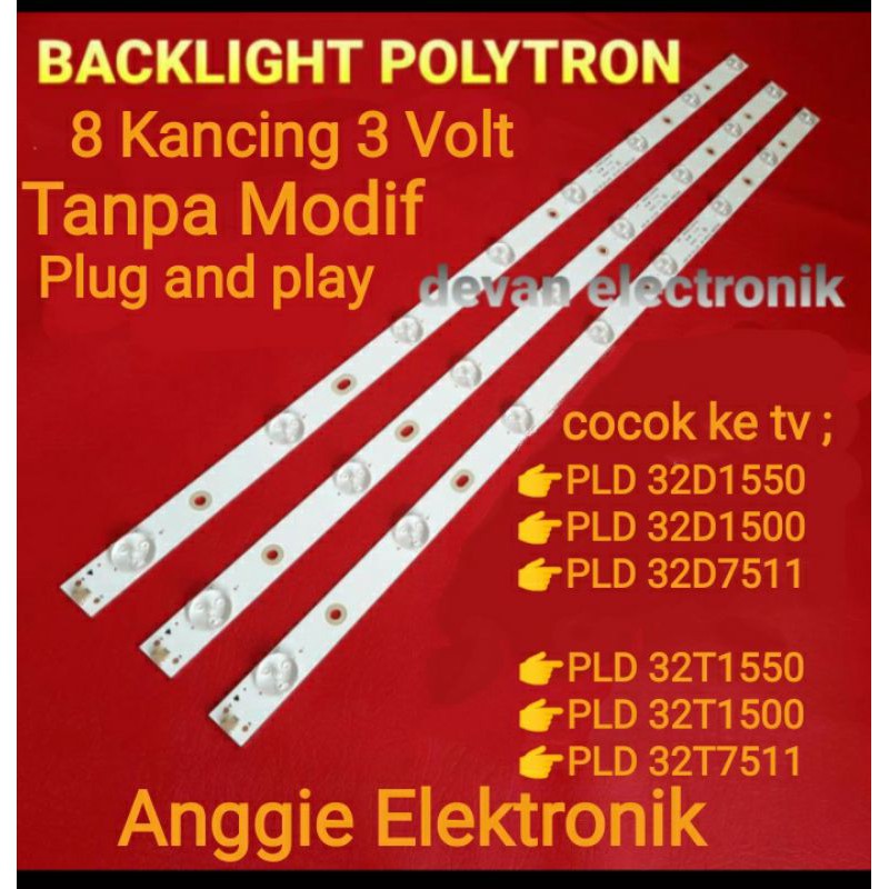 BACKLIGHT TV LED POLYTRON 32INCH 8K PLD 32T1500 PLD 32T7511 PLD 32T1550 PLD 32D1500 PLD 32D7511