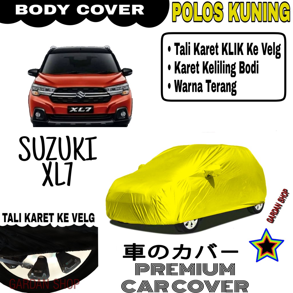 Sarung Mobil SUZUKI XL7 Polos KUNING Body Cover Penutup Body Xl7 PREMIUM Kuning