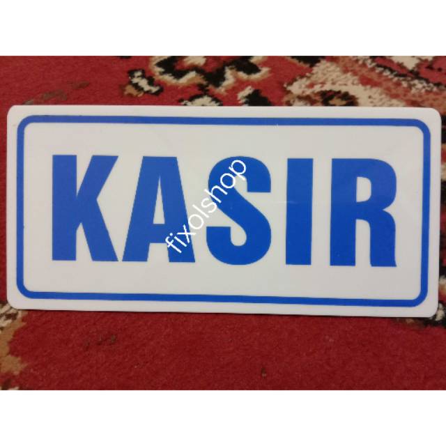 

Label Tulisan "KASIR" Tinggal Tempel