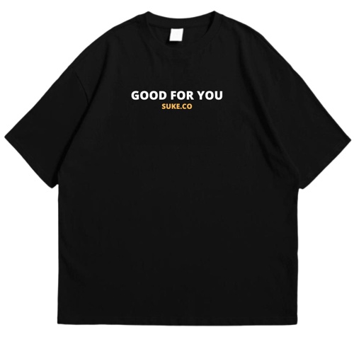 BAJU KAOS DISTRO PRIA SUKE GOOD FOR YOU HITAM