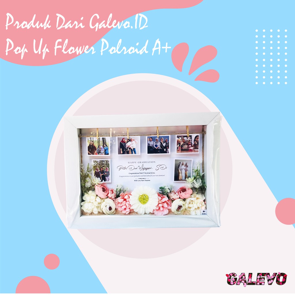 

POP UP FLOWER POLROID FRAME A+ - Kado Wisuda - Kado Bingkai - Kado Graduat - Kado Aniversary
