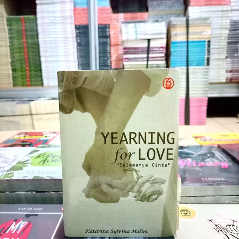 OBRAL BUKU NOVEL FIKSI - ROMANSA  / Novel Wattpad / Novel Remaja / Novel Young Adult / Original-Yearning For Love