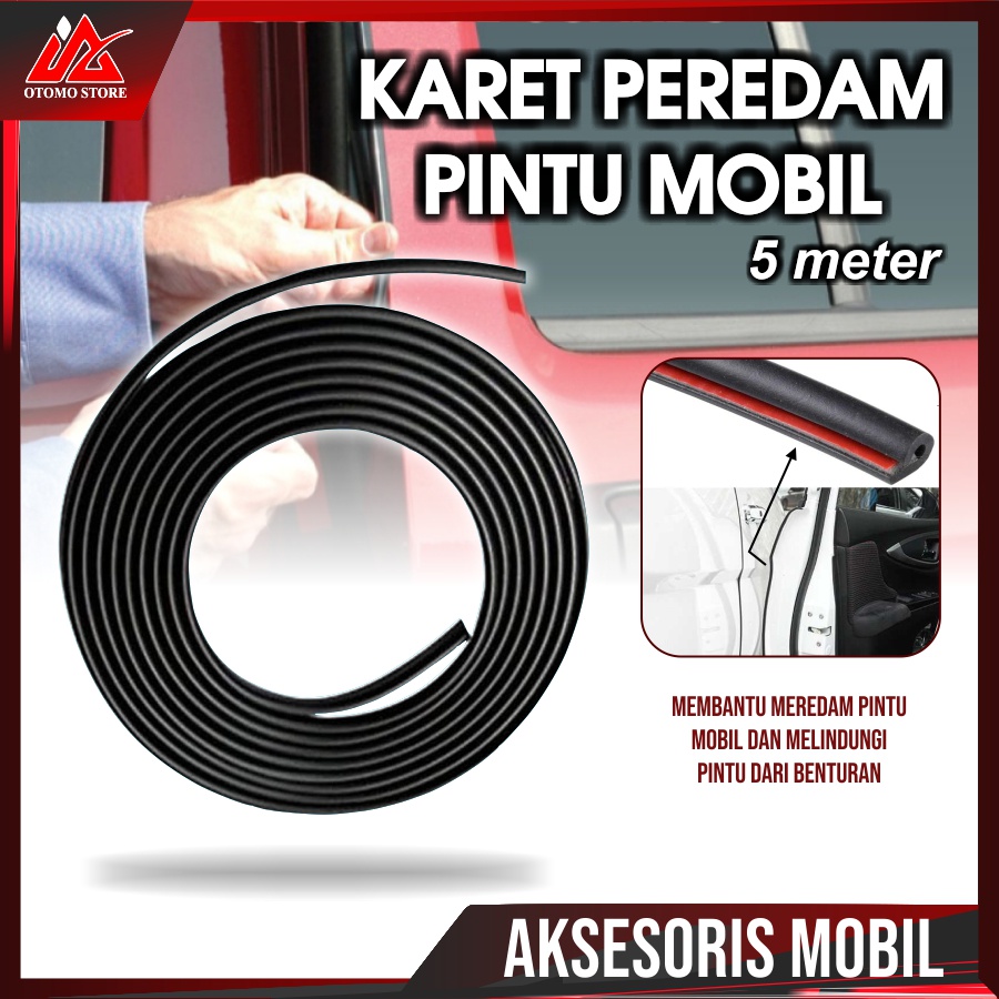 LIST PINTU MOBIL Pelindung Pintu Mobil (5 Meter) List Karet Pintu Pelindung Pindtu Perendam Mobil