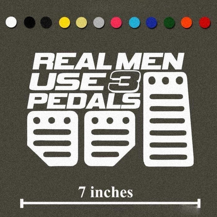 Sticker Real Men Use 3 Pedals Jdm car Stiker pedal 3
