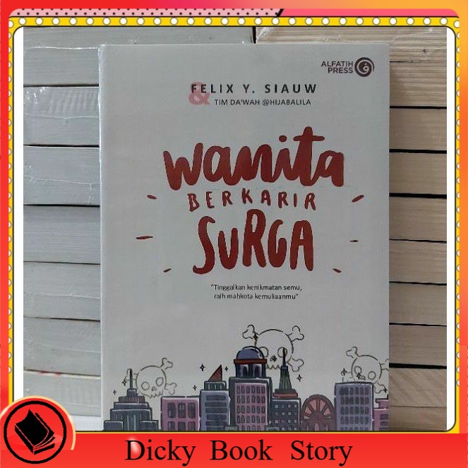 

BUKU NOVEL WANITA BERKARIR SURGA BY FELIX Y. SIAUW