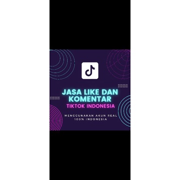 Jasa Like dan Komentar Tiktok TERMURAH akun 100% REAL