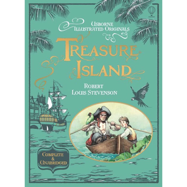 Treasure Island - Usborne Illustrated Originals Complete and Unabridged