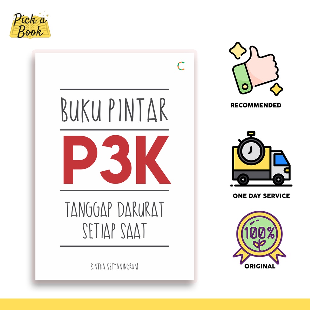 Buku Pengetahuan Umum : Buku Pintar P3K; Tanggap Darurat Setiap Saat