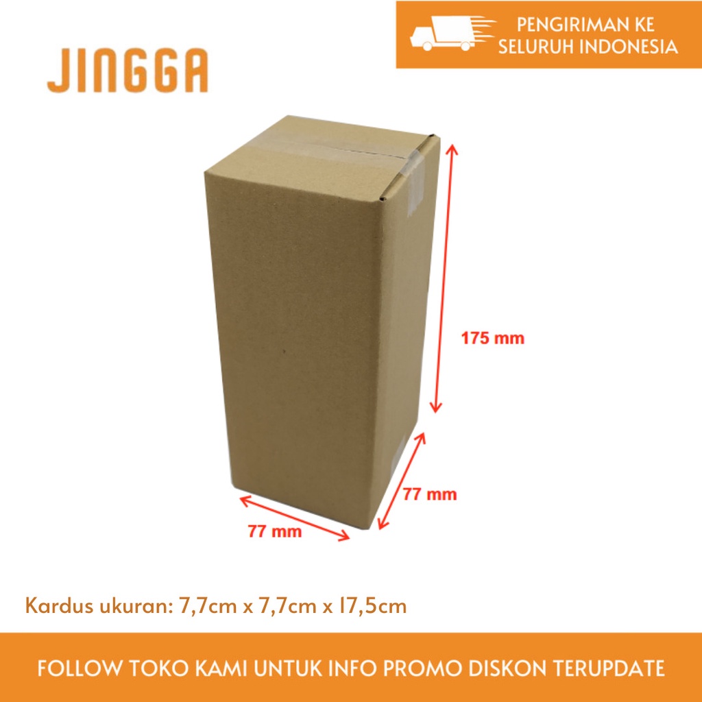 

Kardus Packing 7.7cm x 7.7cm x 17.5cm