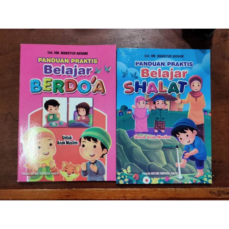 BUKU PANDUAN PRAKTIS BELAJAR BERDOA DAN BELAJAR SHOLAT ANAK