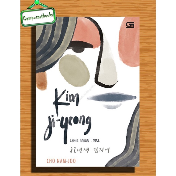 

Buku Kim Ji-Yeong, Lahir Tahun 1982 by Cho Nam-Joo | campusartbooks