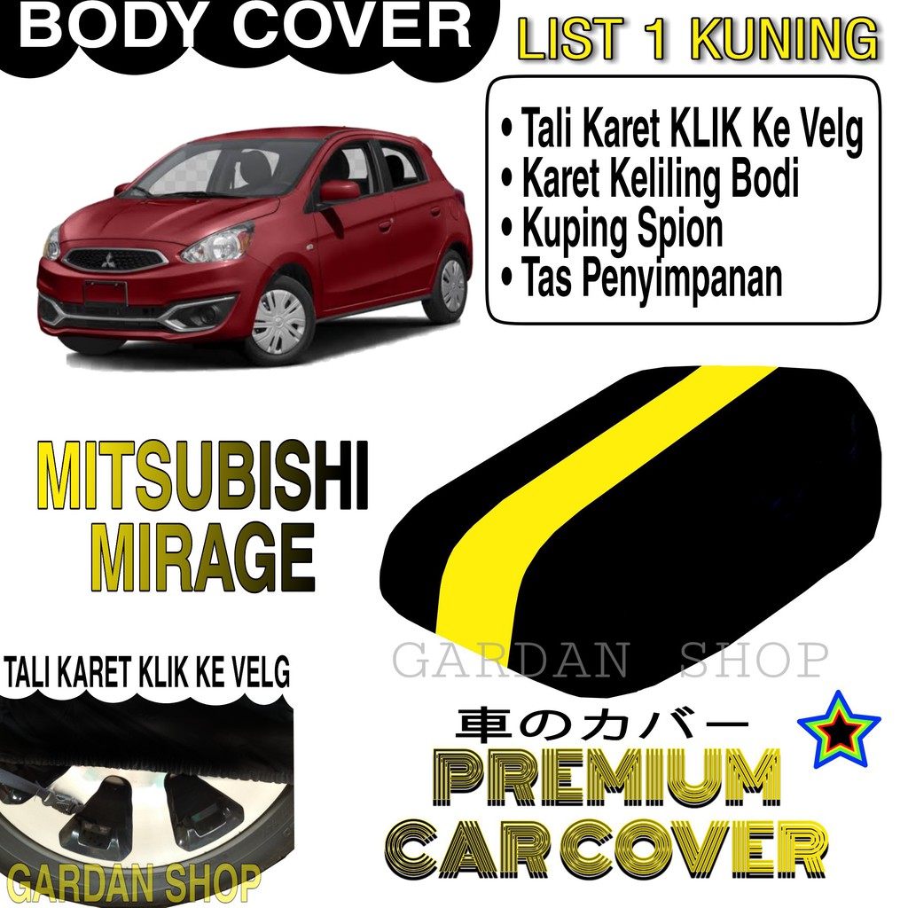 Body Cover MITSUBISHI MIRAGE List KUNING Penutup Pelindung Bodi Mobil Mitsubishi Mirage PREMIUM