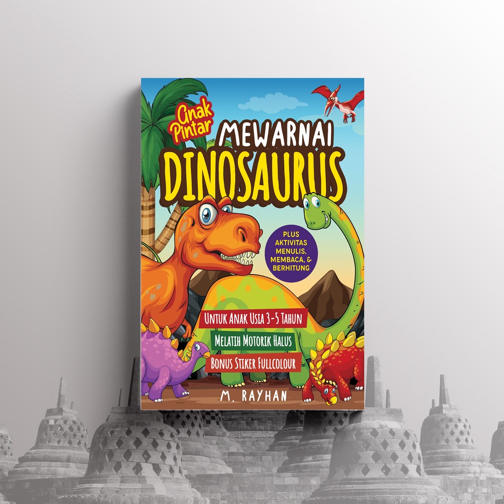 Buku Mewarnai Anak - Anak Pintar Mewarnai Dinosaurus Plus Aktivitas Menulis Membaca & Berhitung