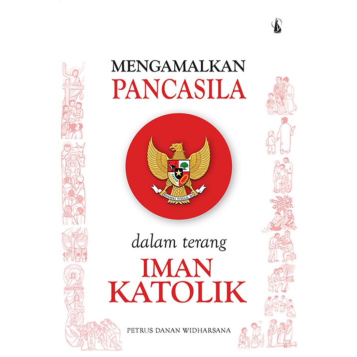 Mengamalkan Pancasila Dalam Terang Iman Katolik
