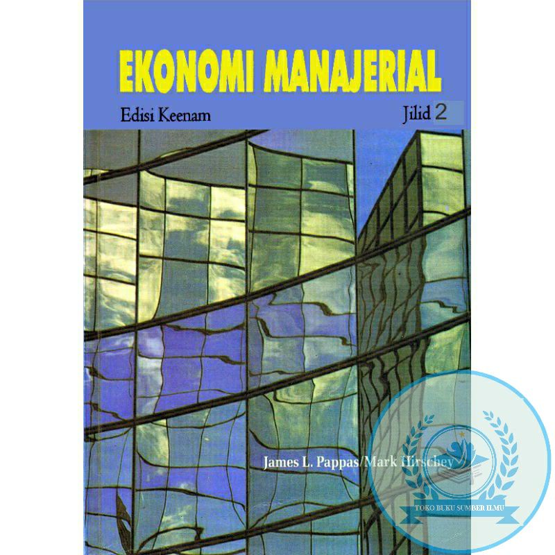 Jual T.B.S.I. EKONOMI MANAJERIAL EDISI 6 JILID 2 - JAMES L. PAPPAS ...