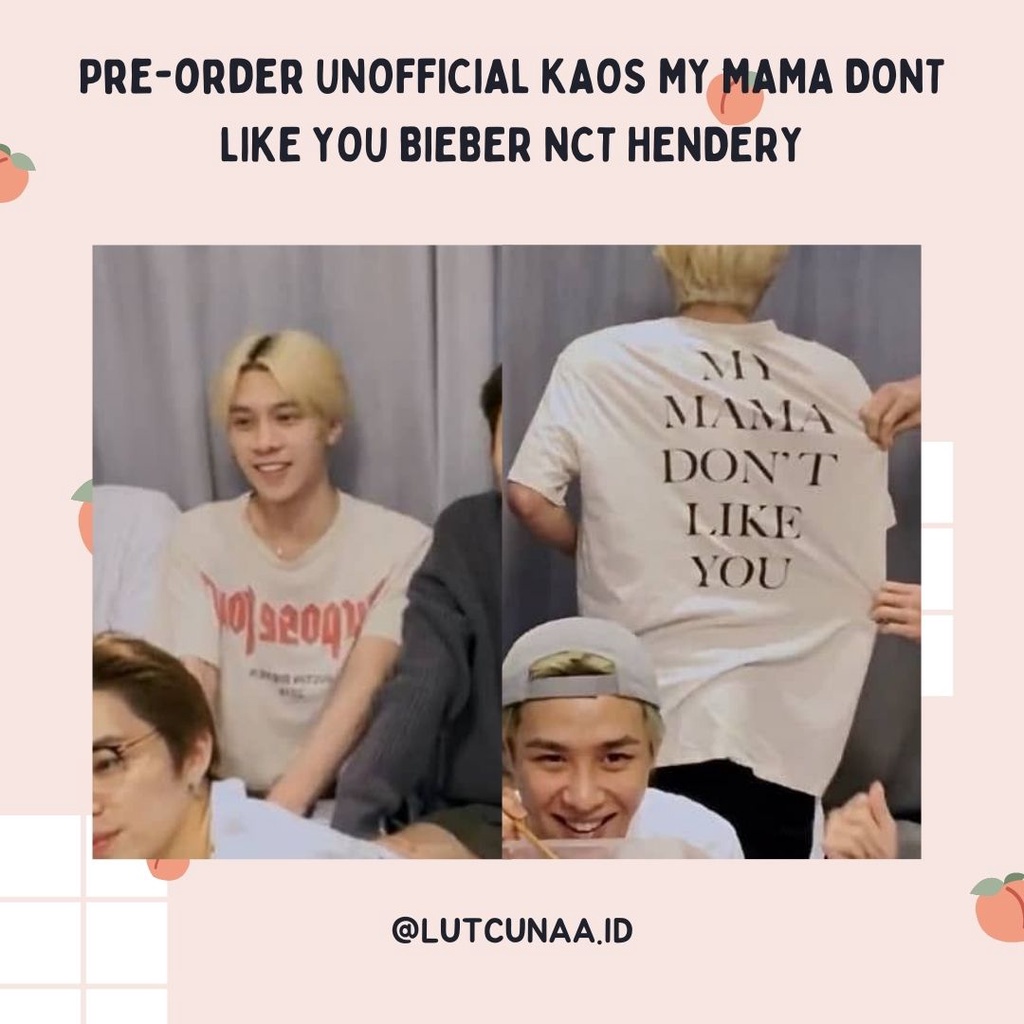 Pre-Order Unofficial KAOS MY MAMA DONT LIKE YOU BIEBER NCT HENDERY WayV