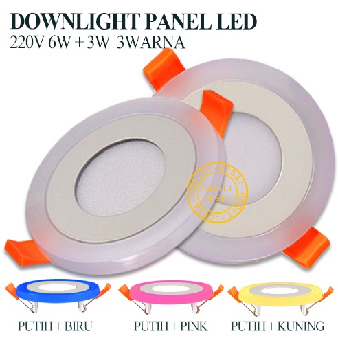 ASLI FULL 2 WARNA 6W+3W DOWNLIGHT TENGAH PUTIH+SAMPING BIRU PINK KUNING/BULAT HIAS DOWNLIGHT PANEL LED