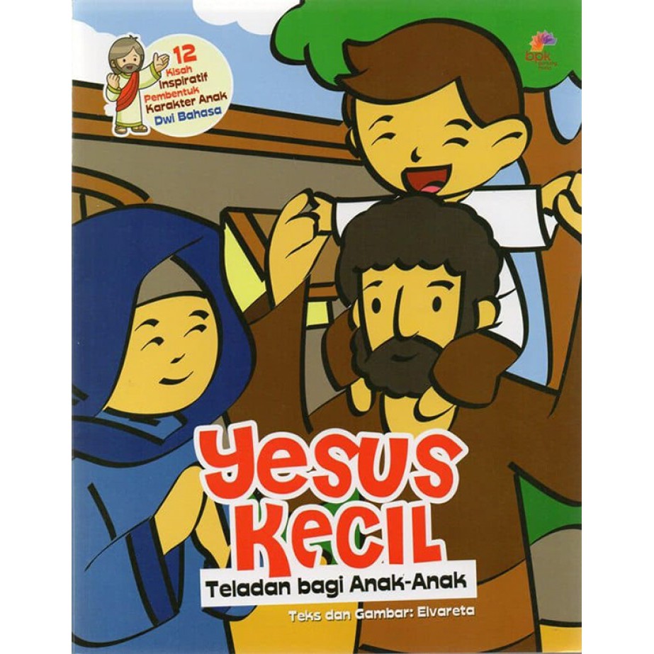 Buku Cerita Rohani Anak Bergambar Yesus Kecil Teladan Bagi Anak-Anak