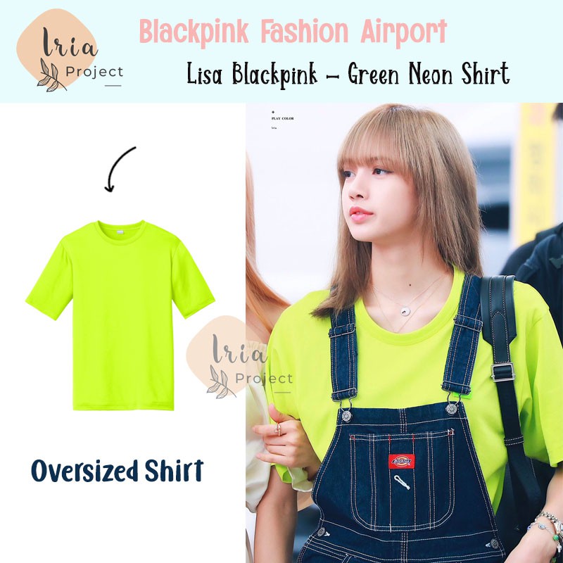 Blackpink Fashion Airport - Lalisa / Lisa Blackpink Neon Green Shirt