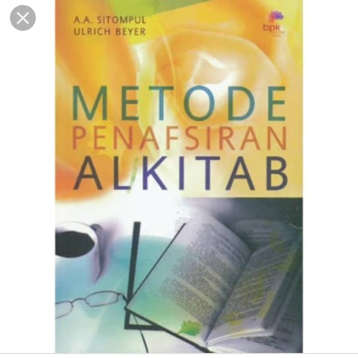 Buku Kristen - METODE PENAFSiRAN ALKiTAB - A.A. Sitompul & Ulrich Beyer