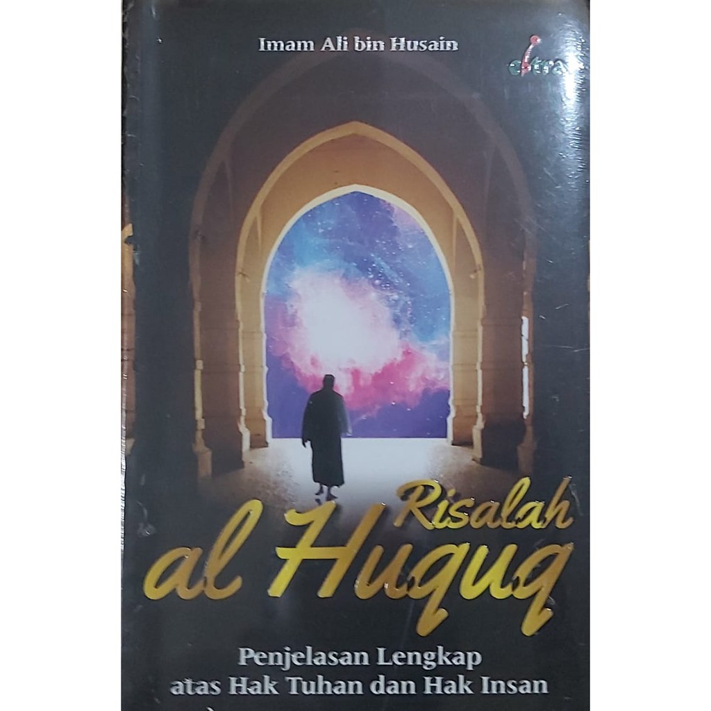 Risalah al Huquq Penjelasan Lengkap atas Hak Tuhan dan Hak Insan - Imam Ali bin Husain - Alhuda