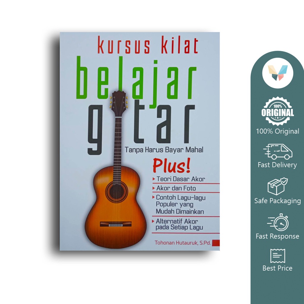Buku Kursus Kilat Belajar Gitar Tanpa Harus Bayar Mahal (Edisi Refresh)