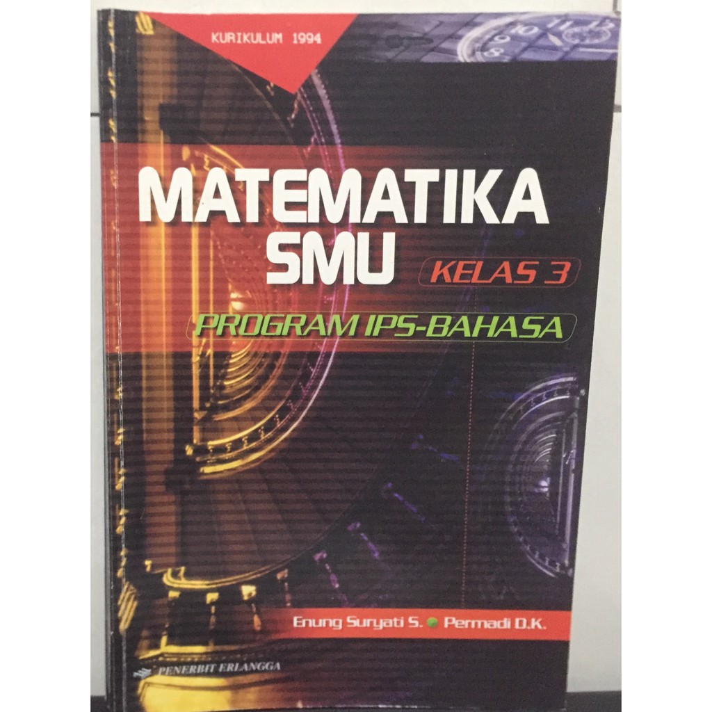 BUKU MATEMATIKA UNTUK SMU KELAS 3 KURIKULUM 1994 PROGRAM IPS BAHASA