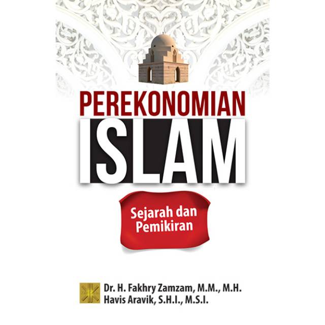 PEREKONOMIAN ISLAM: SEJARAH DAN PEMIKIRAN