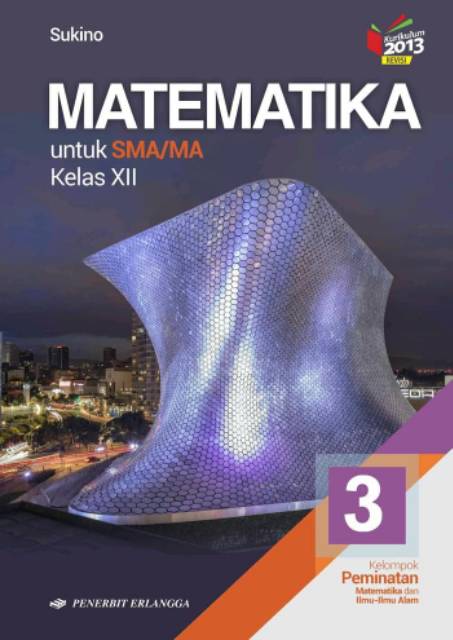 Matematika Peminatan Sma Ma Kelas X Xi Xii Sukino Kurikulum 2013 Revisi Erlangga Shopee Indonesia