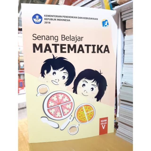 Senang Belajar MATEMATIKA  SD/MI KELAS V Kurikulum 2013 Edisi Revisi 2018