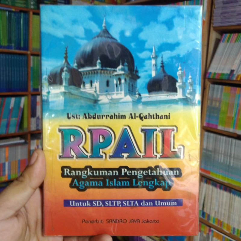 Buku RPAIL Rangkuman Pengetahuan Agama Islam Lengkap SD SLTP SLTA Dan Umum