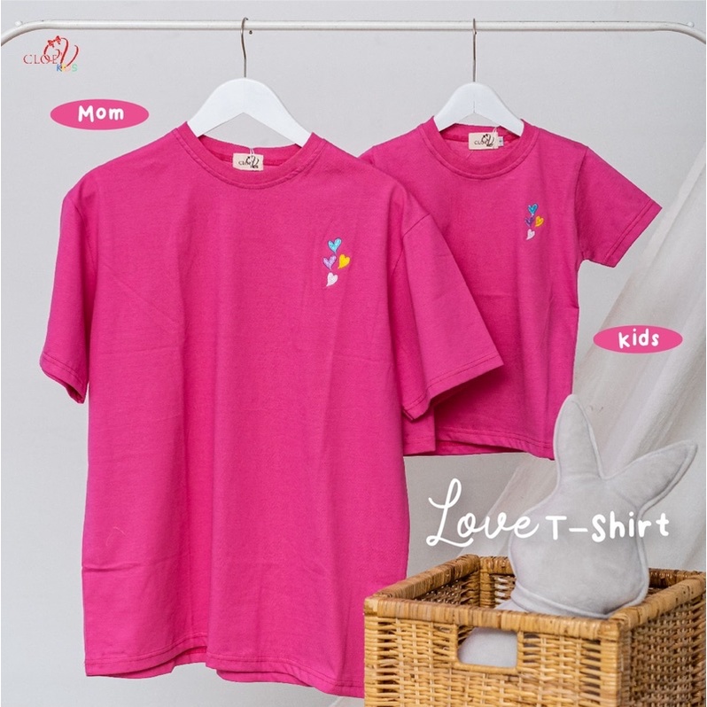 CLOEVKIDS - T-shirt kaos couple mom and kids - Prilly - love