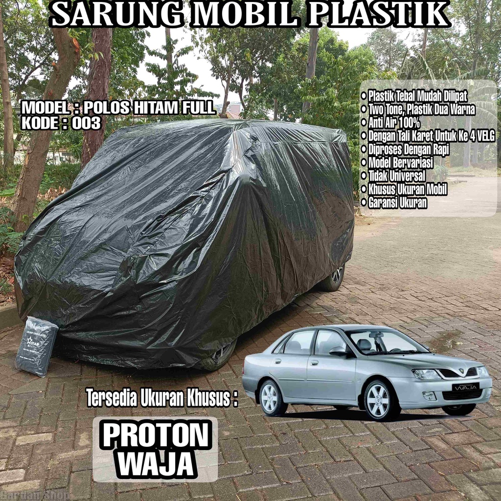 Sarung Mobil Plastik PROTON WAJA Hitam Polos Full Anti Air Full Black Waterproof