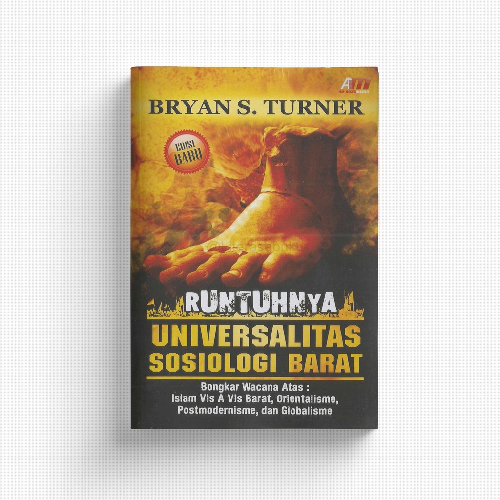 Runtuhnya Universalitas Sosiologi Barat - Bryan S Turner
