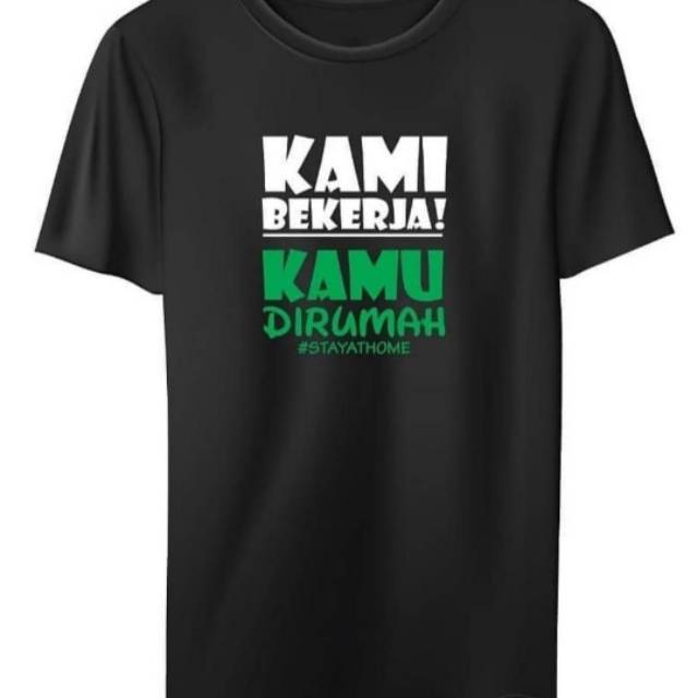 Murah!!! kaos kami bekerja kamu dirumah #stayathome bahan combed 30s adem