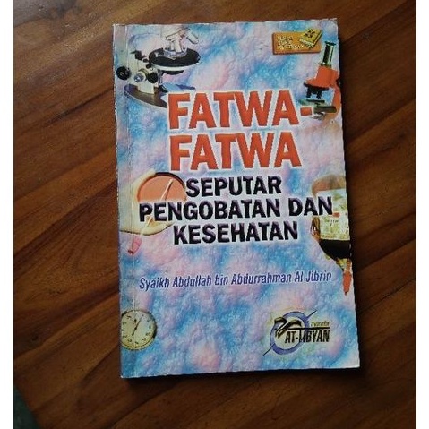 Fatwa Fatwa seputar Pengobatan dan Kesehatan , Syaikh Abdullah
